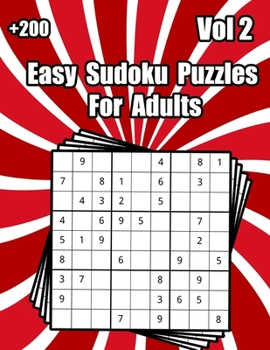 Easy sudoku puzzles for adults Vol 2: easy puzzles and brain games for adults, one sudoku puzzles per page ,sudoku puzzle book for adults easy to ... book of sudoku, 8.5 x 11 inches, 250 pages
