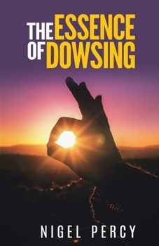 Paperback The Essence Of Dowsing Book