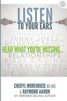 Paperback Listen To Your Ears: Hear what You're Missing Book