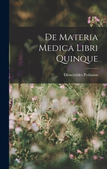 Hardcover De Materia Medica Libri Quinque [Italian] Book