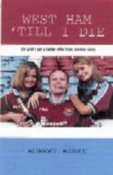 Paperback West Ham 'Till I Die : Or Until I Get a Better Offer from Another Club Book