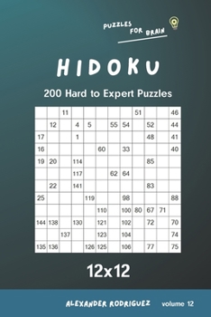 Paperback Puzzles for Brain - Hidoku 200 Hard to Expert Puzzles 12x12 vol.12 Book