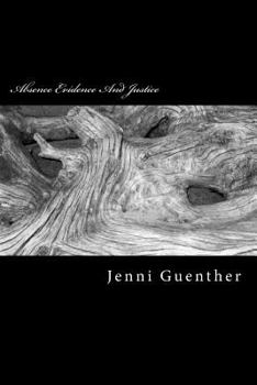 Paperback Absence Evidence And Justice Book