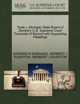 Toole v. Michigan State Board of Dentistry U.S. Supreme Court Transcript of Record with Supporting Pleadings