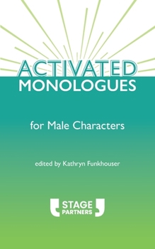 Paperback Activated Monologues for Male Characters Book