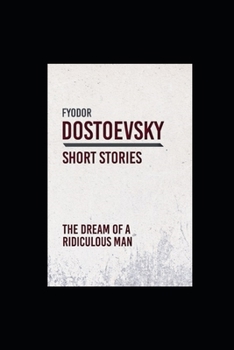 Paperback The Dream of a Ridiculous Man(illustrated Edition) Book