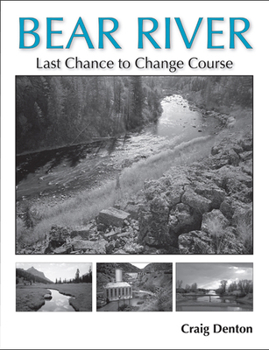 Paperback Bear River: Last Chance To Change Course Book