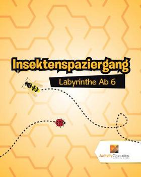 Paperback Insektenspaziergang: Labyrinthe Ab 6 [German] Book