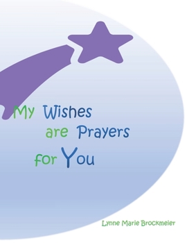 My Wishes are Prayers for You