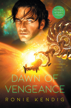 Dawn of Vengeance - Book #2 of the Droseran Saga