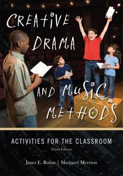 Paperback Creative Drama and Music Methods: Activities for the Classroom Book