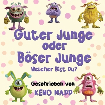 Paperback Guter Junge oder Böser Junge - Welcher Bist Du? [German] Book