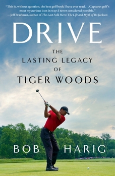 Paperback Drive: The Lasting Legacy of Tiger Woods Book