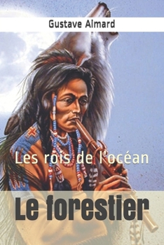 Paperback Le forestier: Les rois de l'oc?an [French] Book