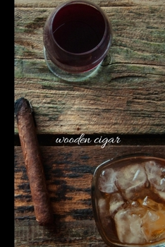 wooden cigar: small lined Cigar Notebook / Travel Journal to write in (6'' x 9'') 120 pages