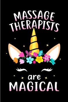 Paperback Massage therapists are magical: Massage Therapy Notebook journal Diary Cute funny humorous blank lined notebook Gift for student school college ruled Book