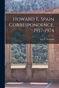 Paperback Howard E. Spain Correspondence, 1957-1974 Book