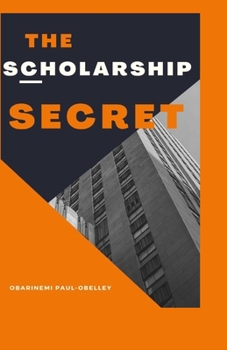 Paperback The Scholarship Secret Book