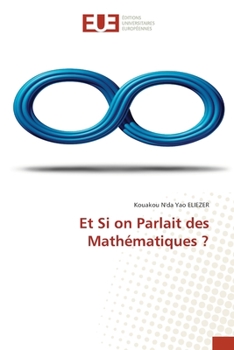 Paperback Et Si on Parlait des Mathématiques ? [French] Book