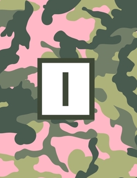 I: Letter Monogrammed 2020 Weekly Planner For Women Hunters Girls - Pink Camo Camouflage January 2020 - December 2020 (8.5"x11")