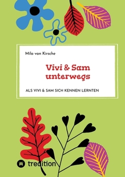 Vivi & Sam unterwegs: Als Vivi & Sam sich kennen lernten (German Edition)