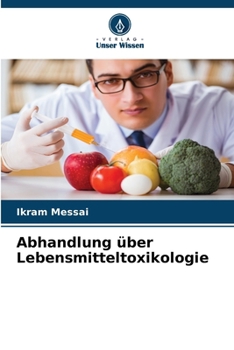 Abhandlung über Lebensmitteltoxikologie (German Edition)