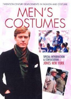 Men's Costumes (Twentieth-Century Developments in Fashion and Costume) - Book  of the Twentieth Century Developments in Fashion and Costume