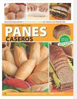 Paperback Panes Caseros: hecho en casa, paso a paso [Spanish] Book