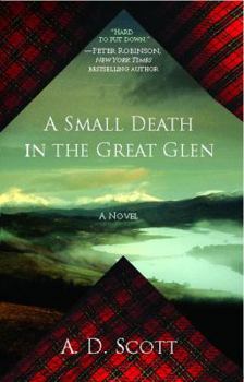 A Small Death in the Great Glen - Book #1 of the Joanne Ross