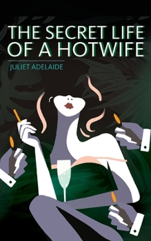 Paperback The Secret Life of a Hotwife Book