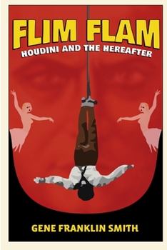 Paperback Flim Flam: Houdini and the Hereafter Book