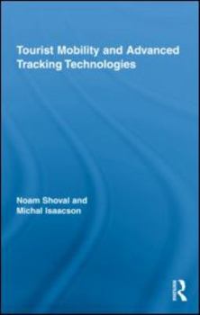 Hardcover Tourist Mobility and Advanced Tracking Technologies Book