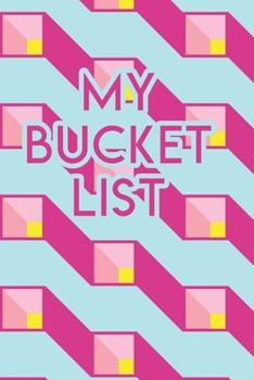 My Bucket List: A Creative Journal for Tracking Adventures