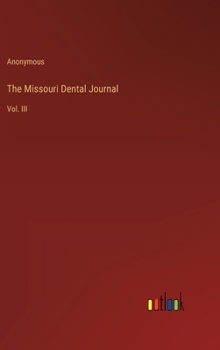 Hardcover The Missouri Dental Journal: Vol. III Book