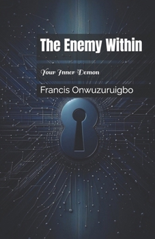 Paperback The Enemy Within: Your Inner Demon Book
