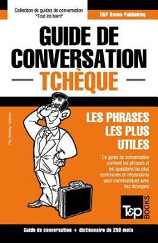 Paperback Guide de conversation Français-Tchèque et mini dictionnaire de 250 mots [French] Book