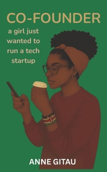 Paperback Co-founder: a girl just wanted to run a tech startup Book