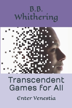 Paperback Transcendent Games for All: Enter Venestia Book