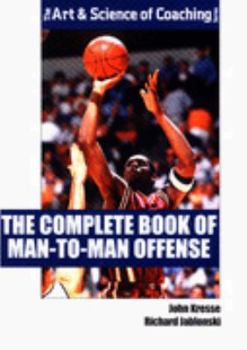 Paperback The Complete Book of Man-To-Man Offense Book