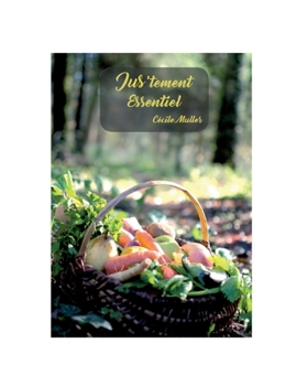 Paperback Jus'tement essentiel [French] Book