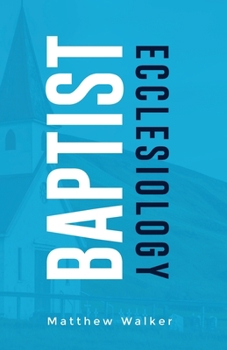 Paperback Baptist Ecclesiology Book