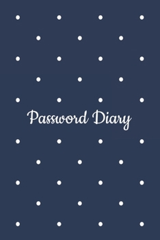 Paperback Password Diary: Password Logbook, Alphabetized AZ Manager Notebook for Internet Address, Username, Website Login & Email - Alphabetica Book