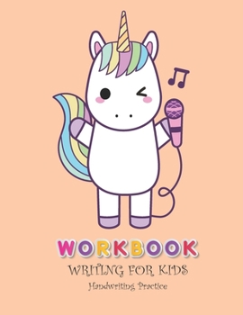 Workbook Writing for kids: Handwriting Practice Book For Kids Writing Page and Coloring Book : Numbers 1-10 : For Preschool, Kindergarten, and Kids Ages 3+ :8.5x11 : 50 pages : Singing Unicorn Cover