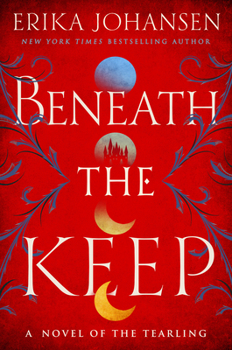 Hardcover Beneath the Keep: A Novel of the Tearling Book