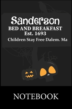 Paperback Sandersom Bed And Breakfast Est.1693 Children Stay Free Dalem. Ma Notebook: Blank and Lined Paper Notebook for School Planner Diary Writing Notes, Tak Book