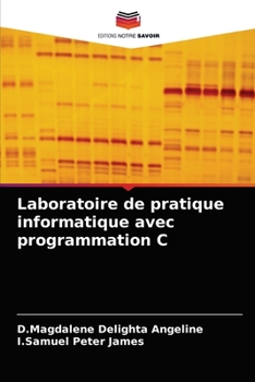 Paperback Laboratoire de pratique informatique avec programmation C [French] Book
