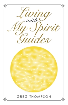 Living with My Spirit Guides
