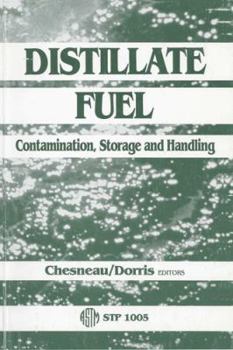 Paperback Distillate Fuel: Contamination, Storage, and Handling/Stp, 1005 (Astm Special Technical Publication) Book