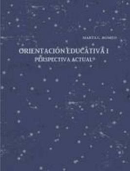 Paperback ORIENTACI"N EDUCATIVA I PERSPECTIVA ACTUAL (Spanish Edition) [Spanish] Book