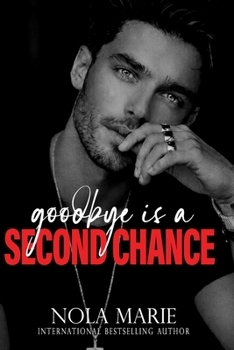 Goodbye is a Second Chance - Book #1 of the Sons of Sin